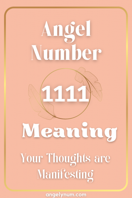 Angel Number 1111 Meaning: Your Thoughts are Manifesting