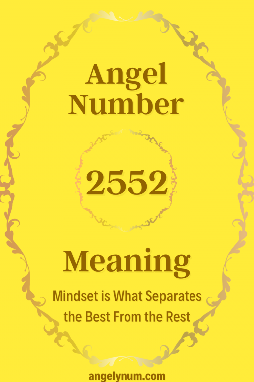 Angel Number 2552 Meaning: Mindset is What Separates the Best From the Rest