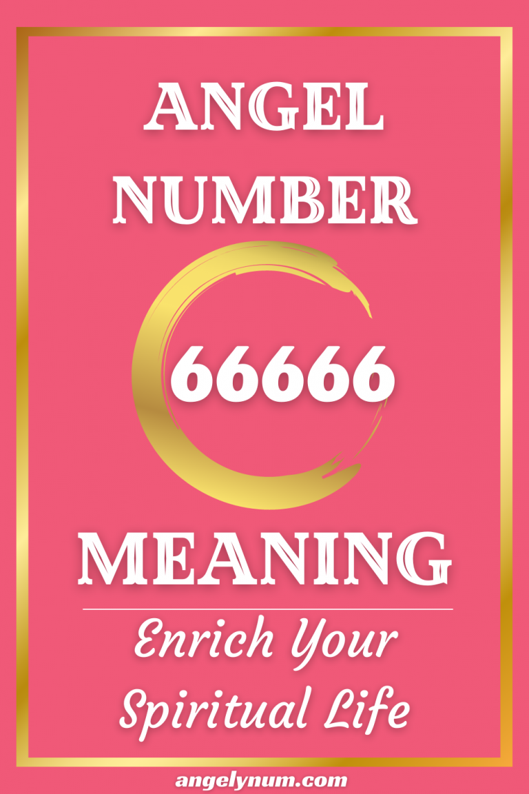 Angel Number 66666 Meaning: Enrich Your Spiritual Life