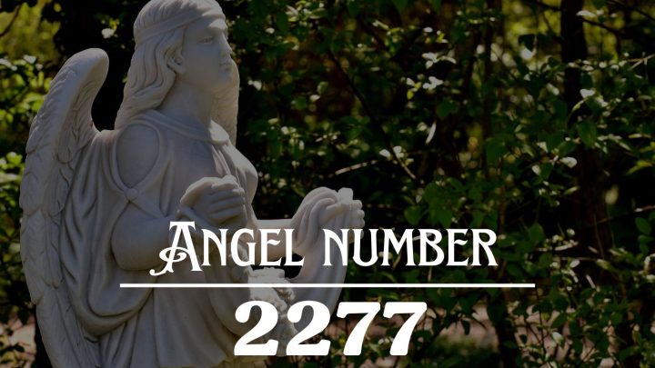 Angel Number 2277 Meaning: You Will Soon Get To Reap What You Have Sown And The Harvest Will Be Bountiful !