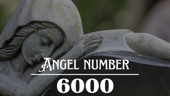Significato del numero Angelo 6000: Il vostro potere spirituale crescerà