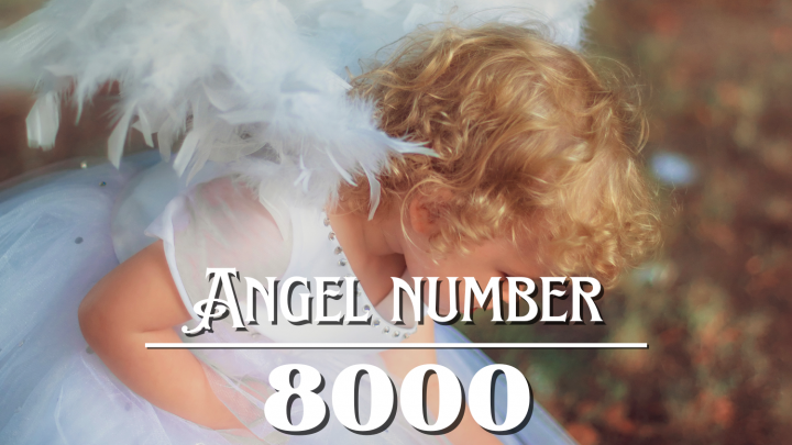 天使号码8000的含义：有求必应。