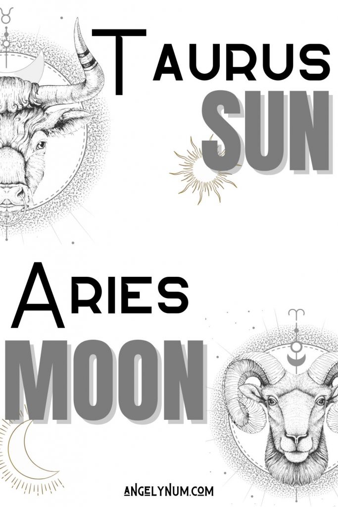 TAURUS SUN ARIES MOON