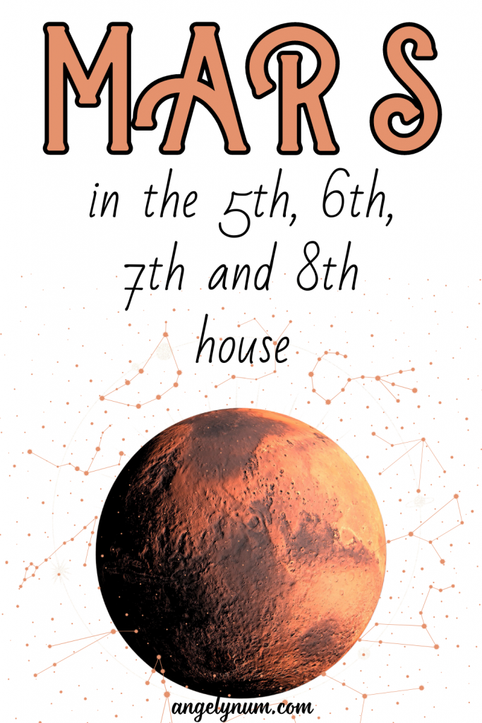 mars in the 5th 6th 7th 8th house