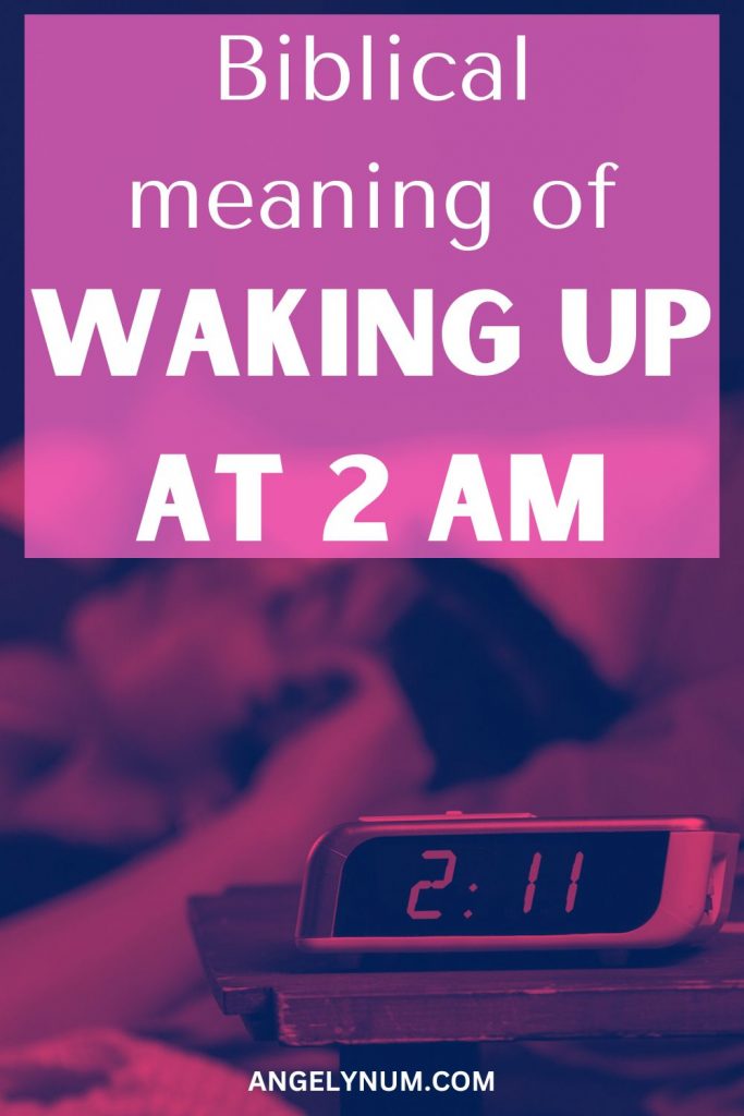 BIBLICAL MEANING OF WAKING UP AT 2AM