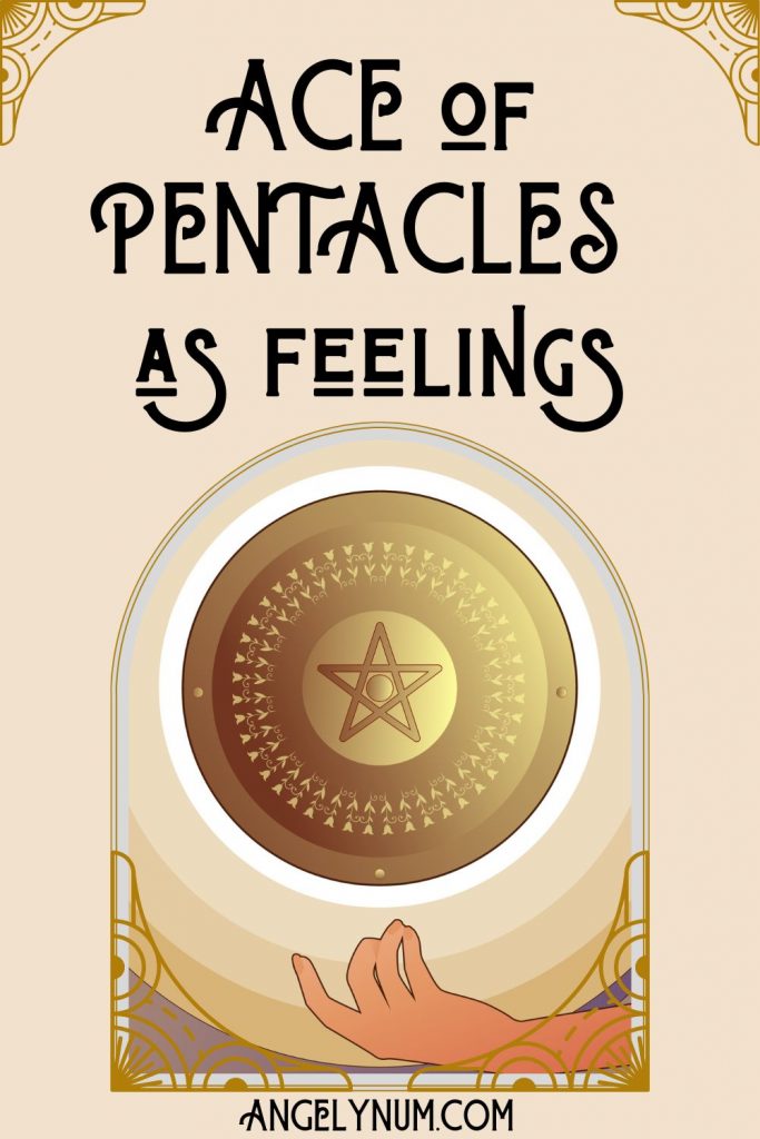 ACE of pentacles AS FEELINGS