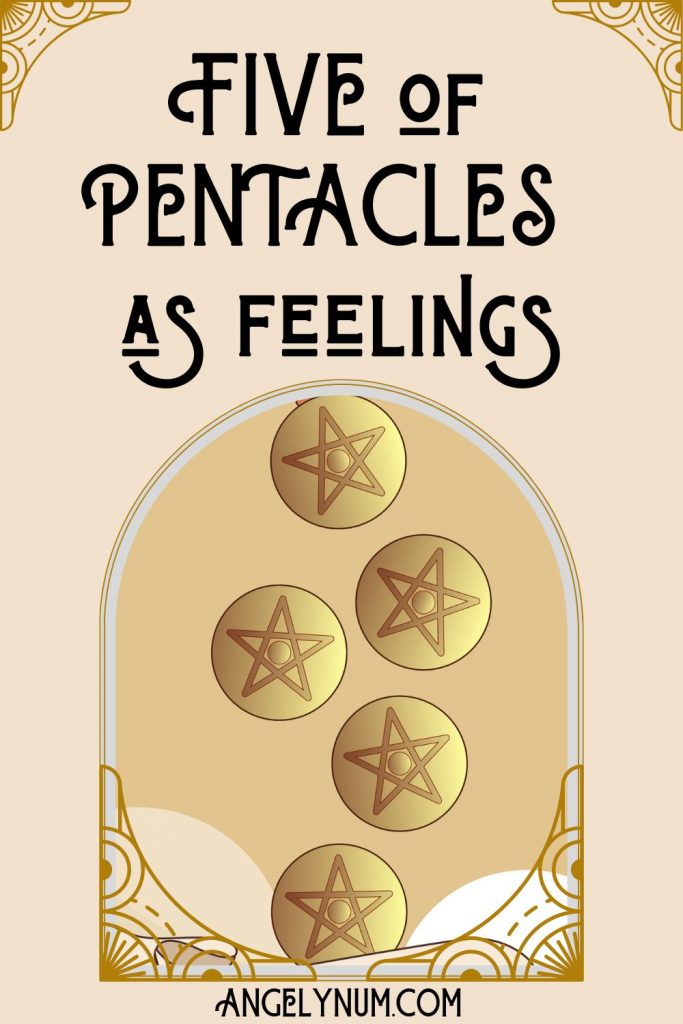 FIVE of pentacles as feelings