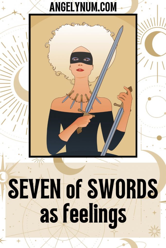 SEVEN of swords as feelings