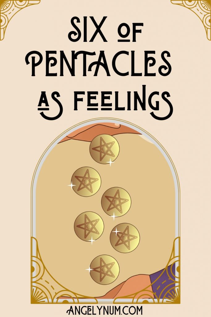 SIX of pentacles as fellings
