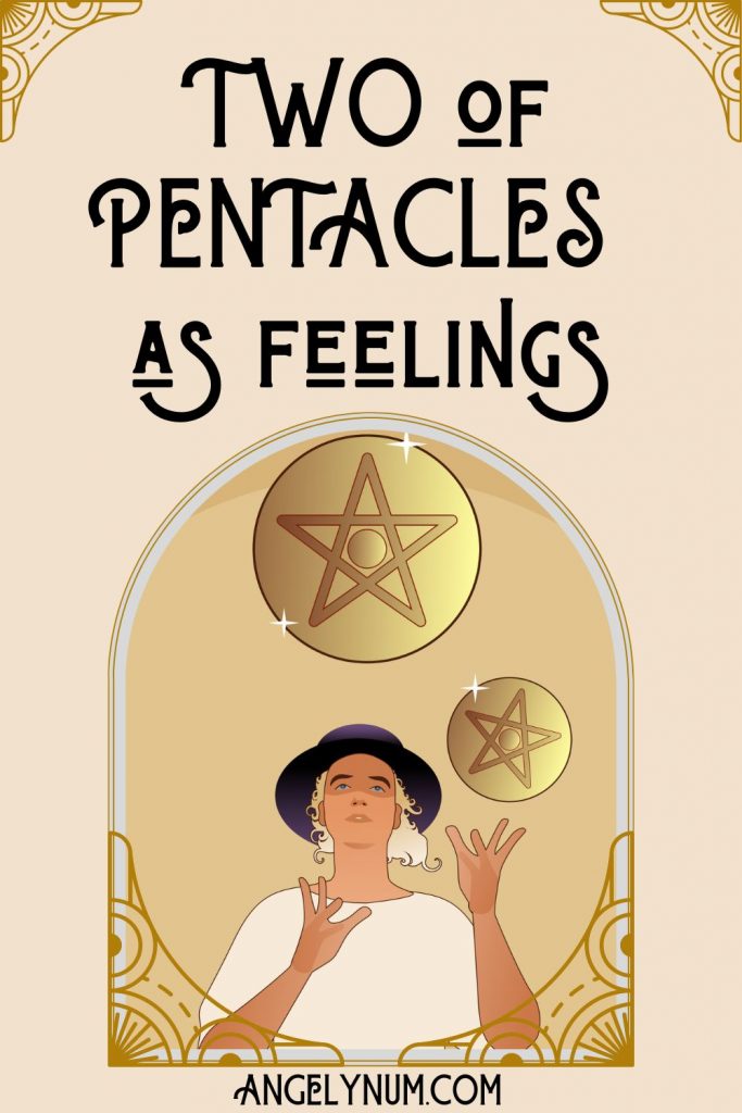 TWO of pentacles as feelings