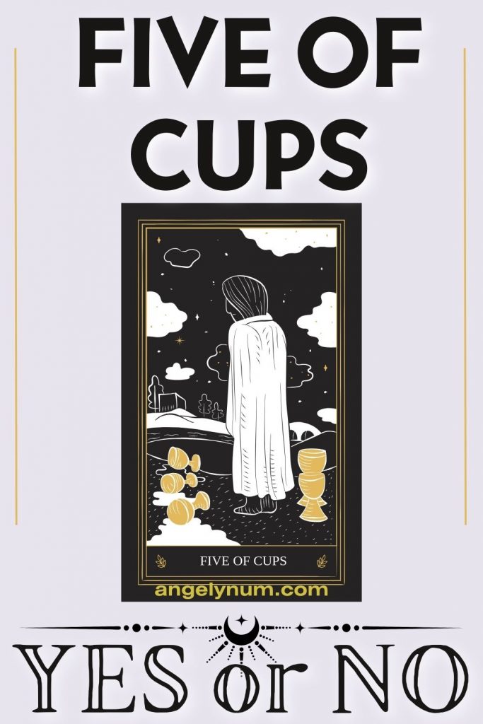 FIVE OF CUPS YES OR NO