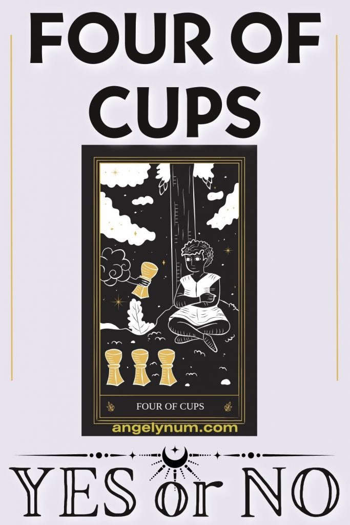 FOUR OF CUPS YES OR NO