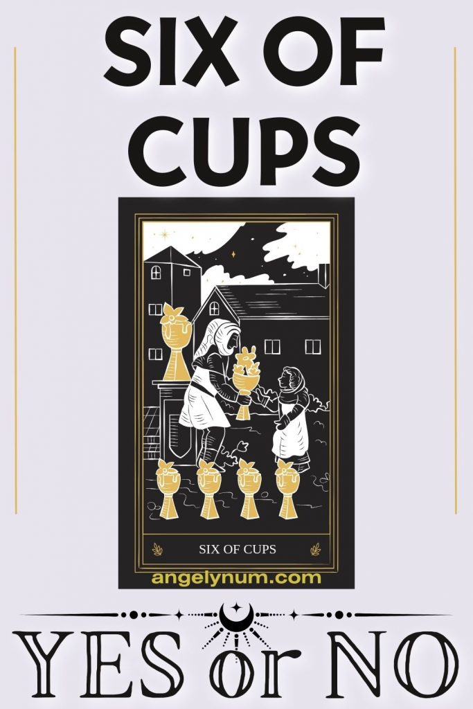 SIX OF CUPS YES OR NO
