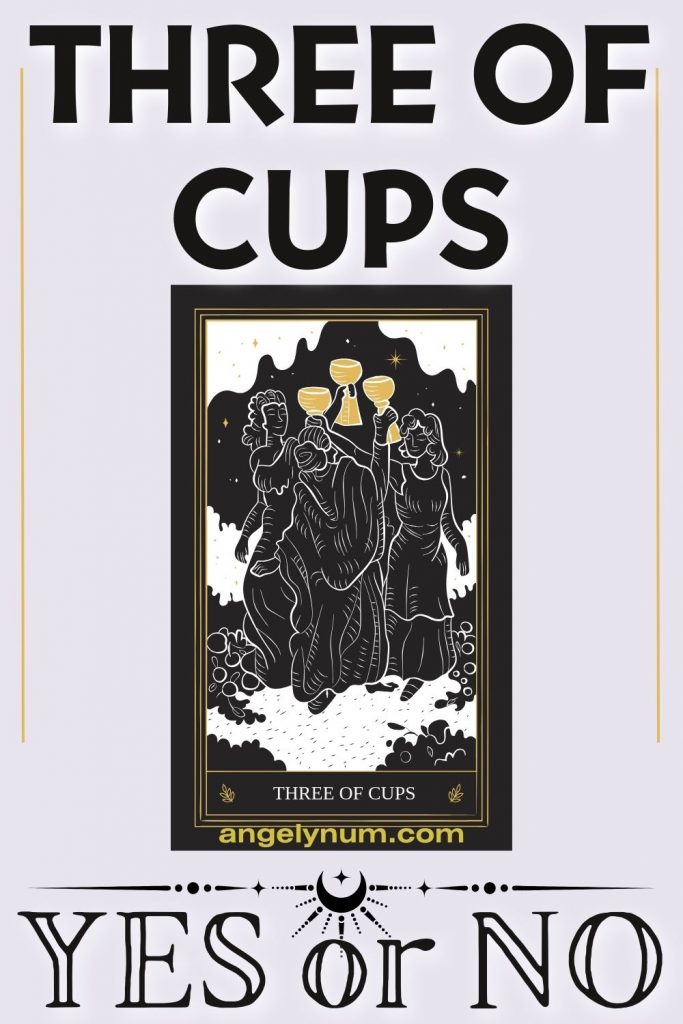 THREE OF CUPS YES OR NO