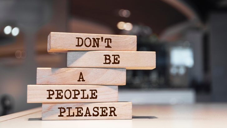 Stop Being A People Pleaser – 5 Ways To Break The Habit Of Pleasing Others