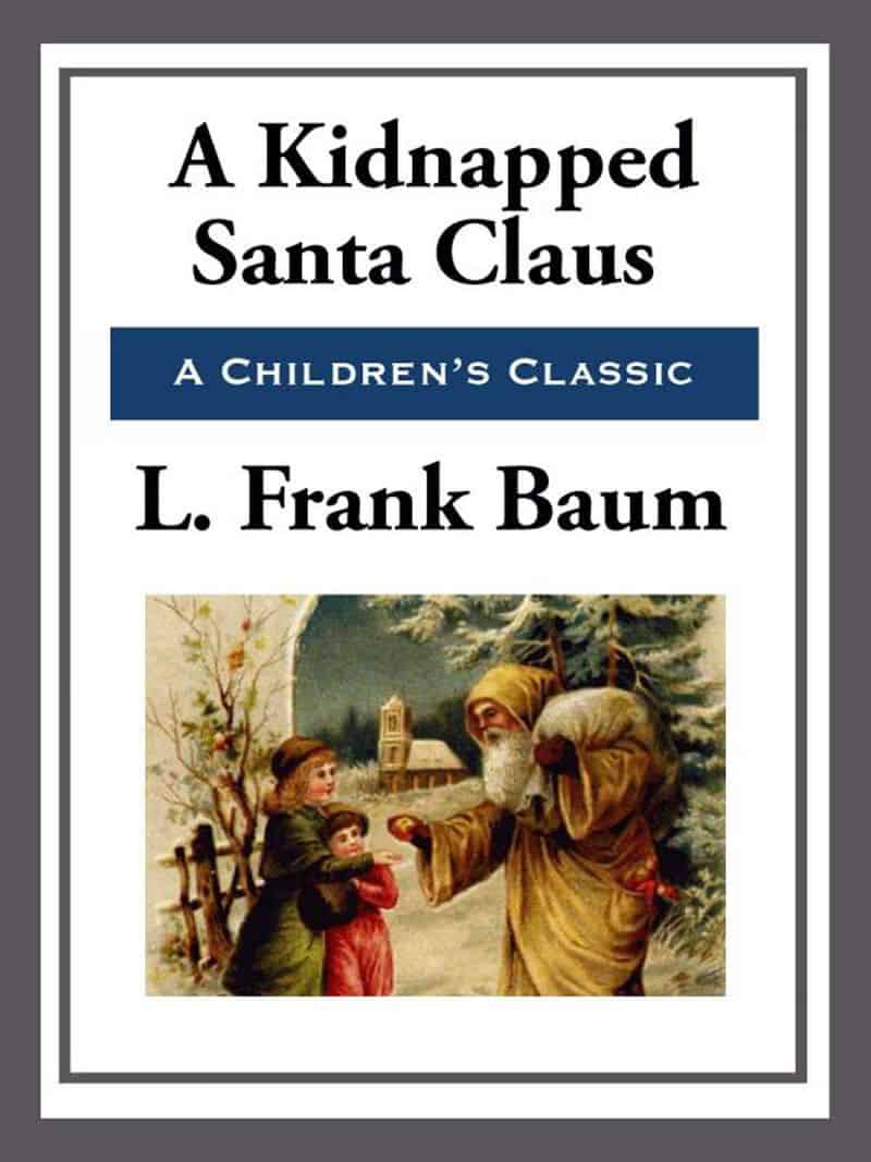 A Kidnapped Santa Claus by L. Frank Baum